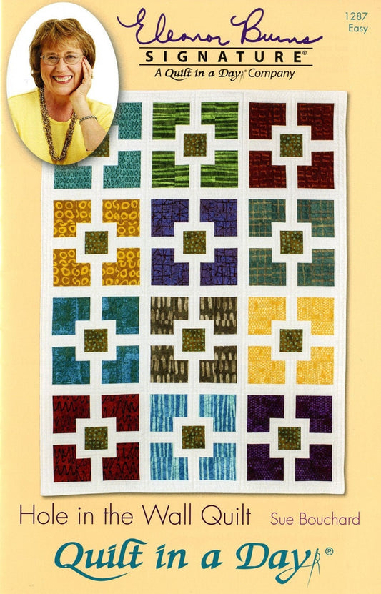 Hole in the Wall Quilt by Sue Bouchard - Eleanor Burns - Quilt in a Day Pattern - PAPER PATTERN