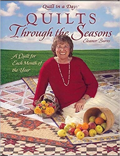 Quilt in a Day "Quilts Through the Seasons" Book by Eleanor Burns