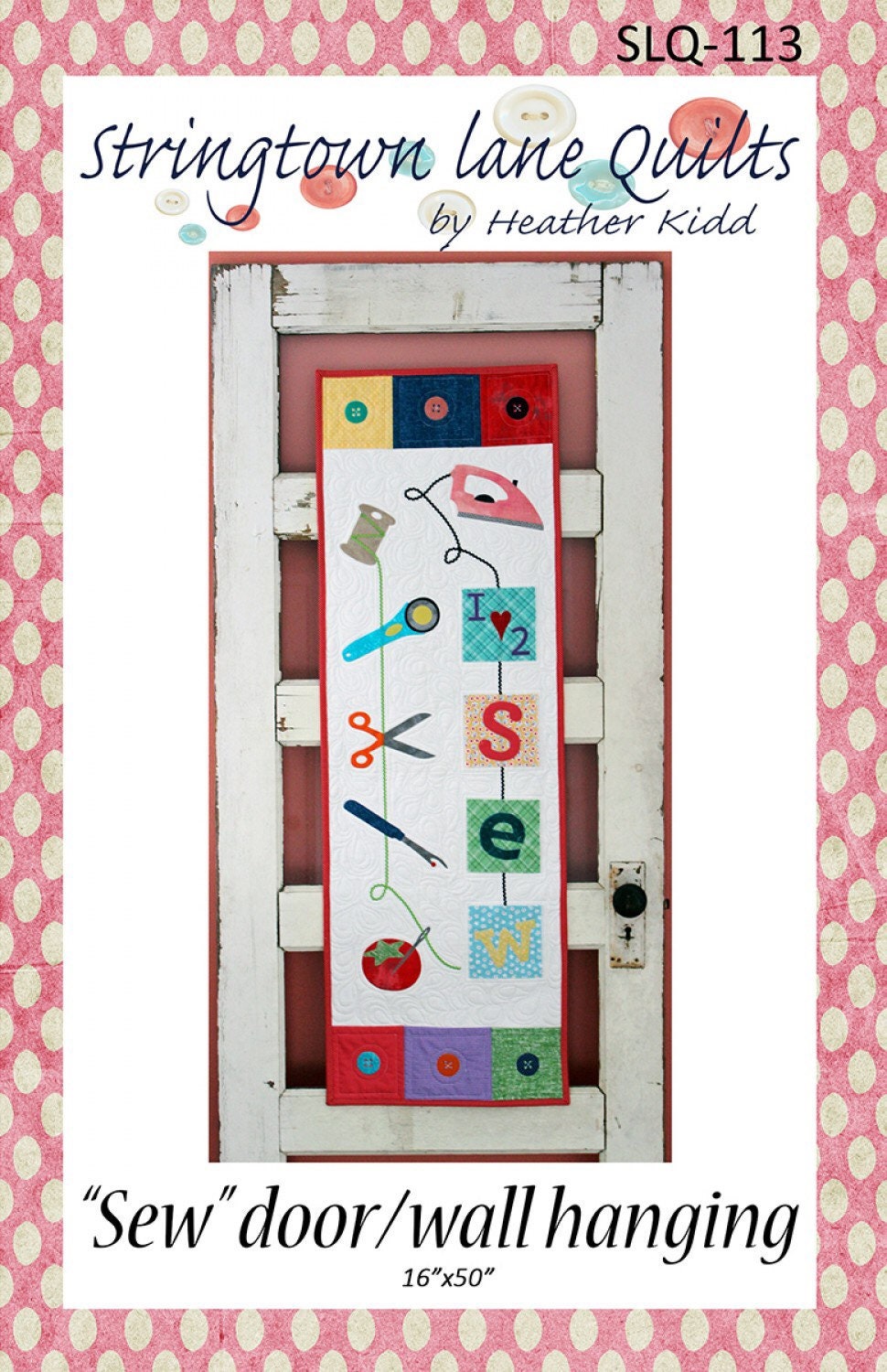 Sew  door/wall hanging by Heather Kid Stringtown Lane Quilts - PAPER PATTERN