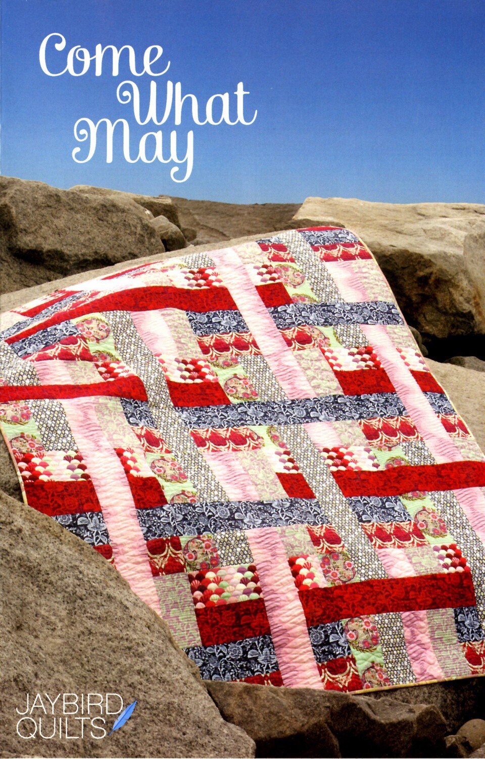 Come What May Quilt Pattern by Jaybird Quilts - PAPER PATTERN