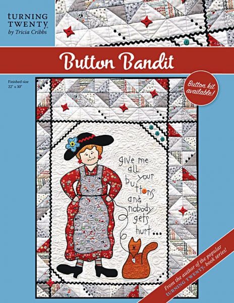 Button Bandit by Tricia Cribbs for Turning Twenty  Applique 22" X 30" size PAPER PATTERN