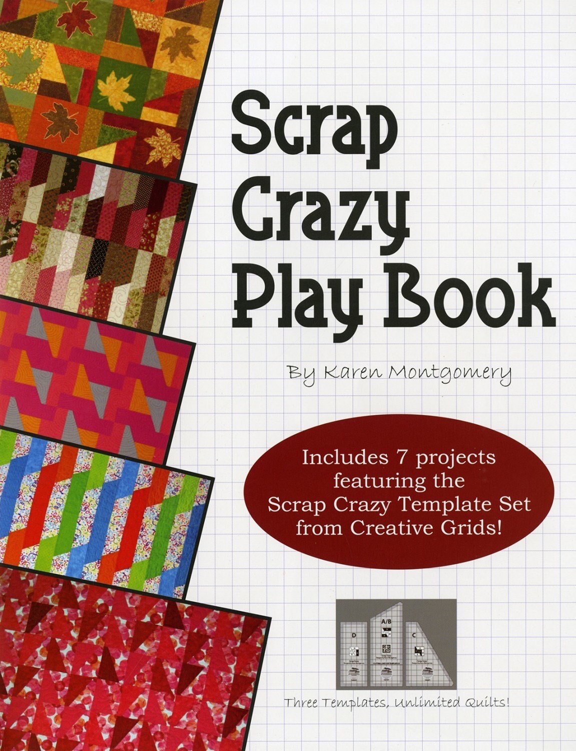 Scrap Crazy Play Book by Karen Montgomery for The Quilt Company