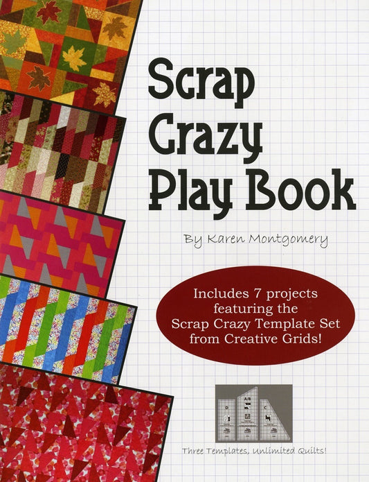 Scrap Crazy Play Book by Karen Montgomery for The Quilt Company